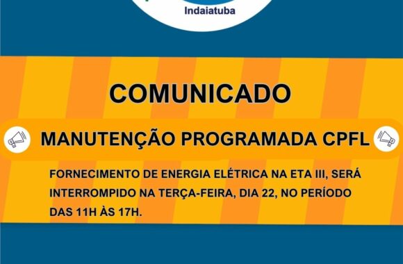 INTERRUPÇÃO PROGRAMADA DA CPFL NA ETA III PODE CAUSAR DESABASTECIMENTO
